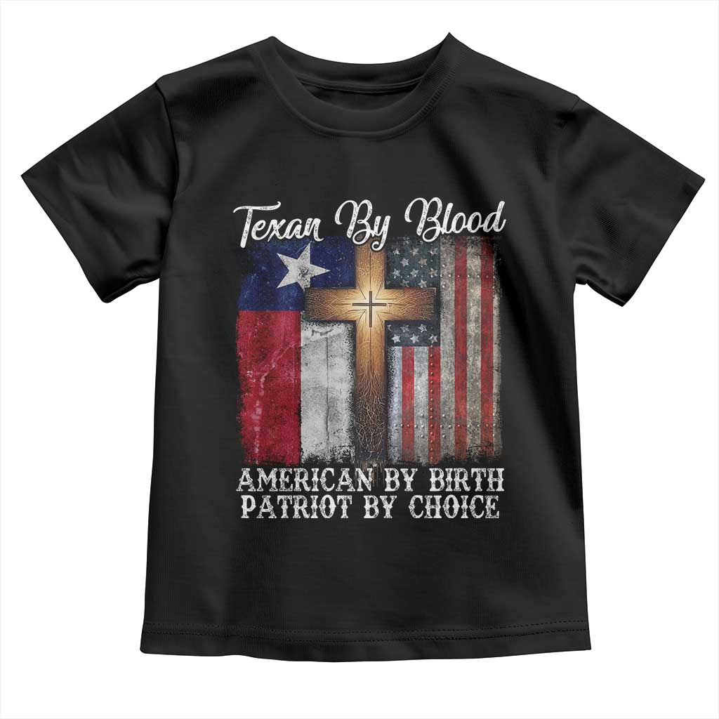 Proud American Texan Jesus Toddler T Shirt Texan By Blood American By Birth Patriot By Choice Cross
