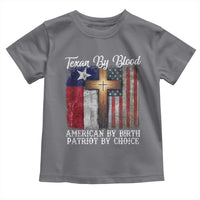 Proud American Texan Jesus Toddler T Shirt Texan By Blood American By Birth Patriot By Choice Cross