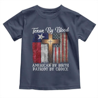 Proud American Texan Jesus Toddler T Shirt Texan By Blood American By Birth Patriot By Choice Cross