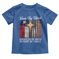Proud American Texan Jesus Toddler T Shirt Texan By Blood American By Birth Patriot By Choice Cross