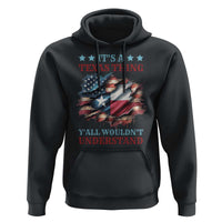 It's A Texas Thing Y'all Wouldn't Understand Hoodie USA Texas Flag