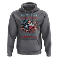 It's A Texas Thing Y'all Wouldn't Understand Hoodie USA Texas Flag