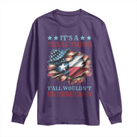 It's A Texas Thing Y'all Wouldn't Understand Long Sleeve Shirt USA Texas Flag