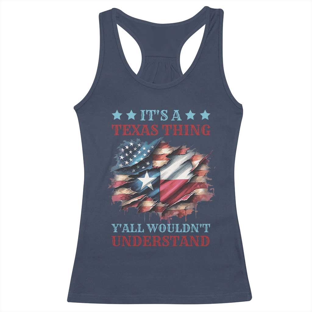 It's A Texas Thing Y'all Wouldn't Understand Racerback Tank Top USA Texas Flag