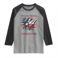 It's A Texas Thing Y'all Wouldn't Understand Raglan Shirt USA Texas Flag