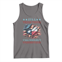 It's A Texas Thing Y'all Wouldn't Understand Tank Top USA Texas Flag