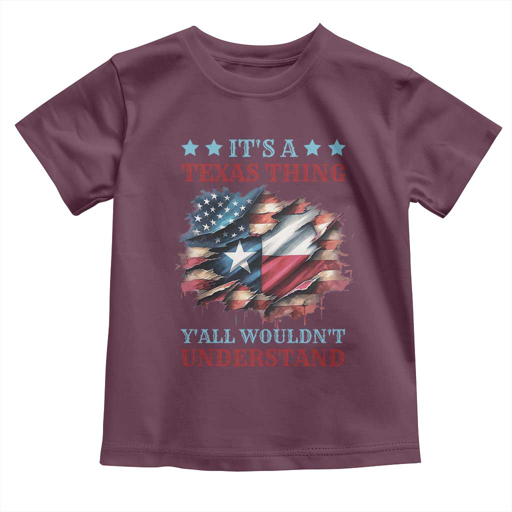 It's A Texas Thing Y'all Wouldn't Understand Toddler T Shirt USA Texas Flag