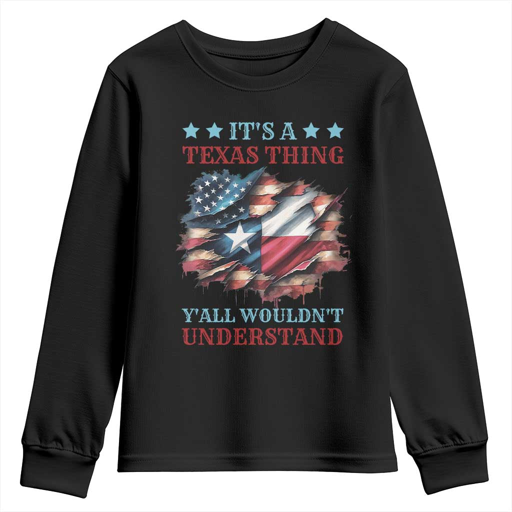 It's A Texas Thing Y'all Wouldn't Understand Youth Sweatshirt USA Texas Flag
