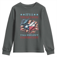 It's A Texas Thing Y'all Wouldn't Understand Youth Sweatshirt USA Texas Flag