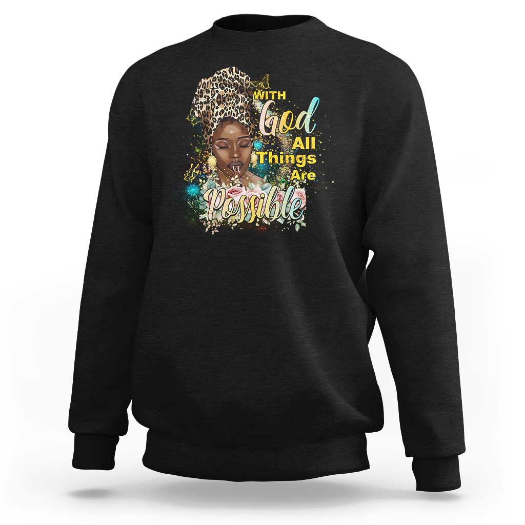 Christian African American Sweatshirt With God All Things Are Possible Black Prayer