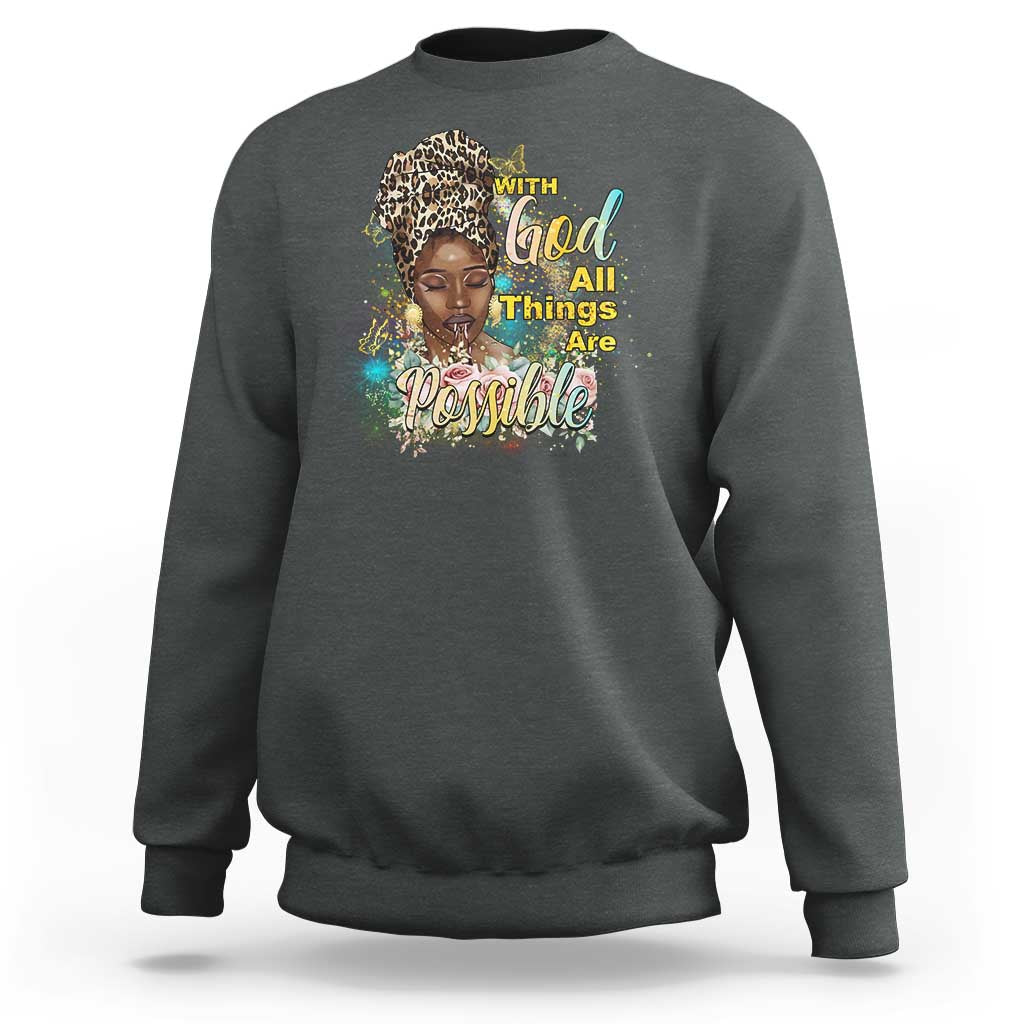 Christian African American Sweatshirt With God All Things Are Possible Black Prayer