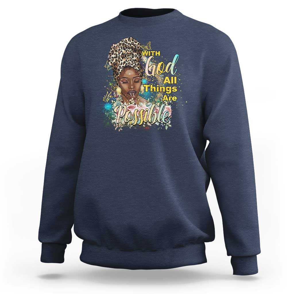 Christian African American Sweatshirt With God All Things Are Possible Black Prayer
