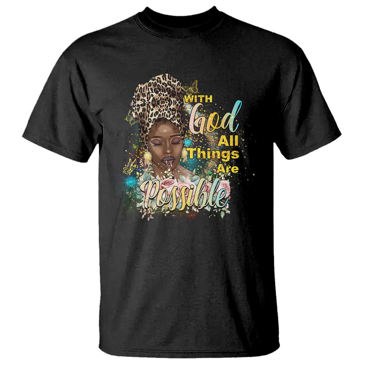 Christian African American T Shirt With God All Things Are Possible Black Prayer