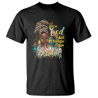 Christian African American T Shirt With God All Things Are Possible Black Prayer