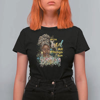 Christian African American T Shirt For Women With God All Things Are Possible Black Prayer