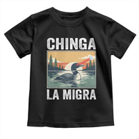 Chinga La Migra Toddler T Shirt Minnesota Loon Laser Ice Cube Political Protest