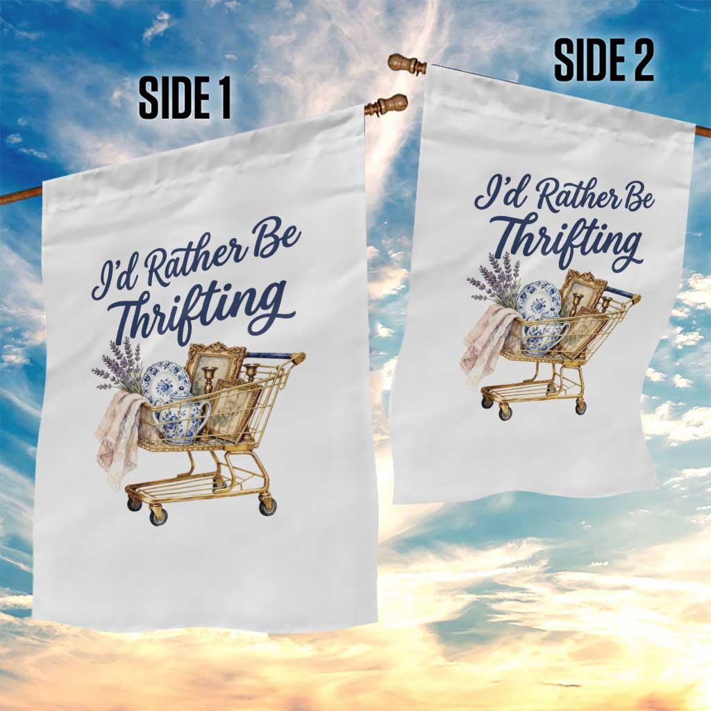I Would Rather Be Thrifting Garden Flag Funny Shopping Quote Thrift Lover