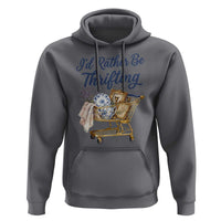 I Would Rather Be Thrifting Hoodie Funny Shopping Quote Thrift Lover