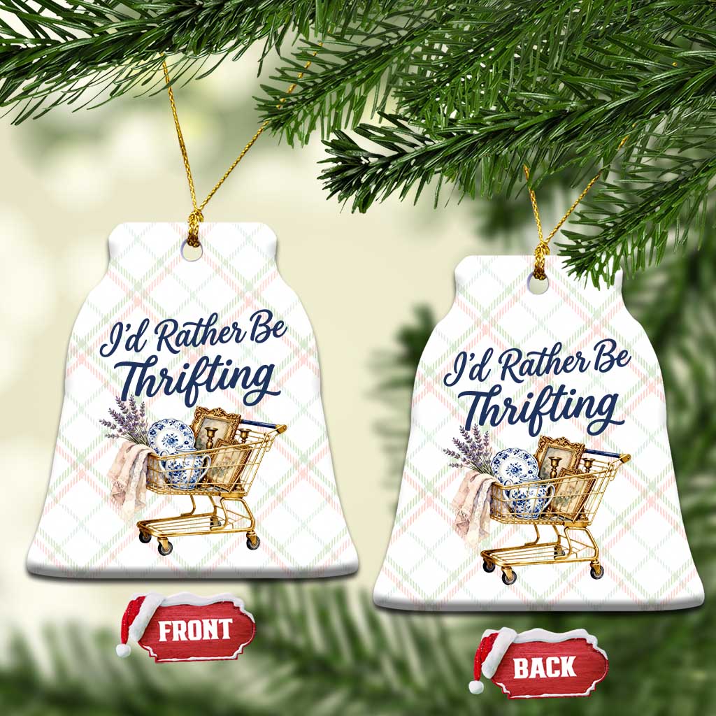 I Would Rather Be Thrifting Ceramic Ornament Funny Shopping Quote Thrift Lover