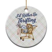 I Would Rather Be Thrifting Ceramic Ornament Funny Shopping Quote Thrift Lover