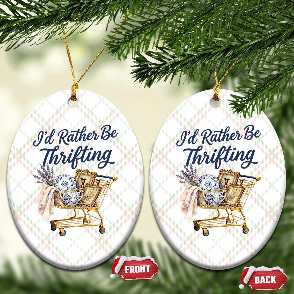 I Would Rather Be Thrifting Ceramic Ornament Funny Shopping Quote Thrift Lover