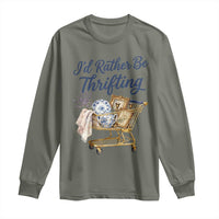 I Would Rather Be Thrifting Long Sleeve Shirt Funny Shopping Quote Thrift Lover