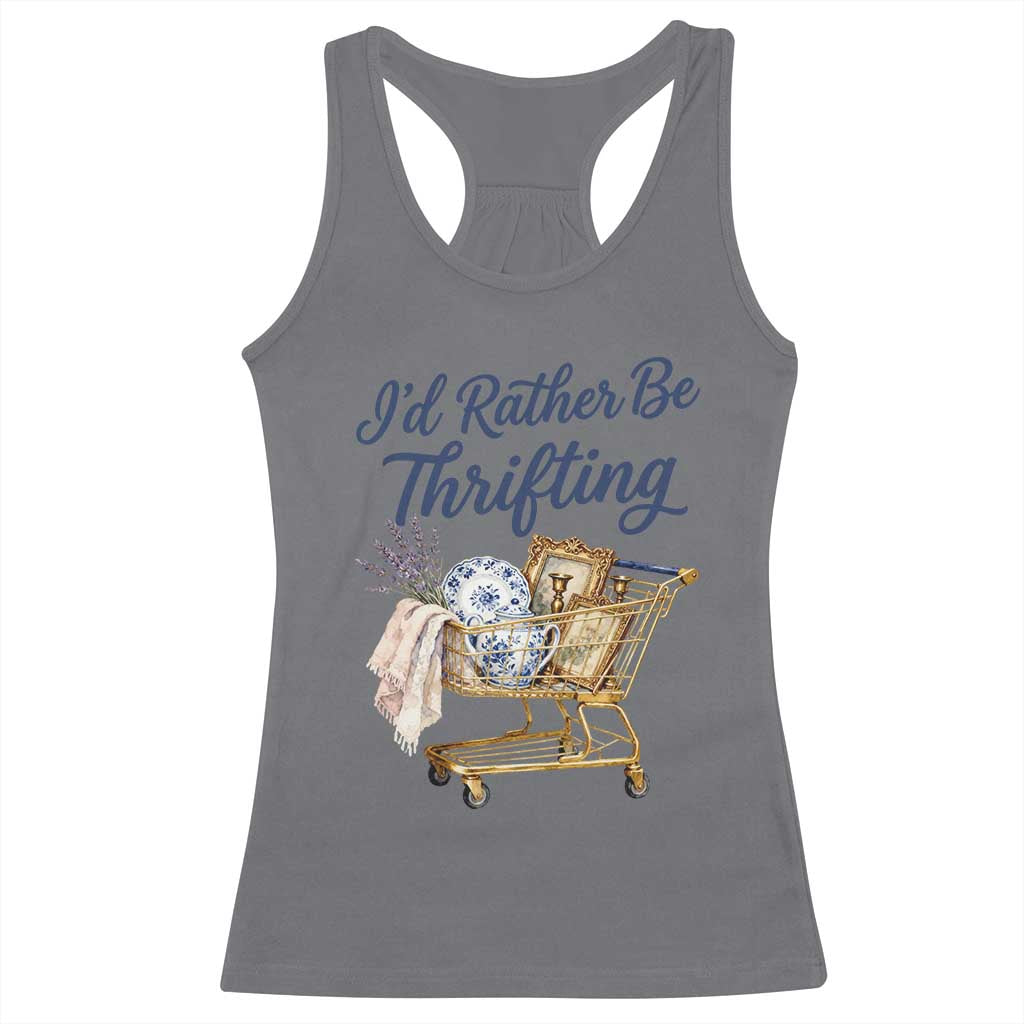 I Would Rather Be Thrifting Racerback Tank Top Funny Shopping Quote Thrift Lover
