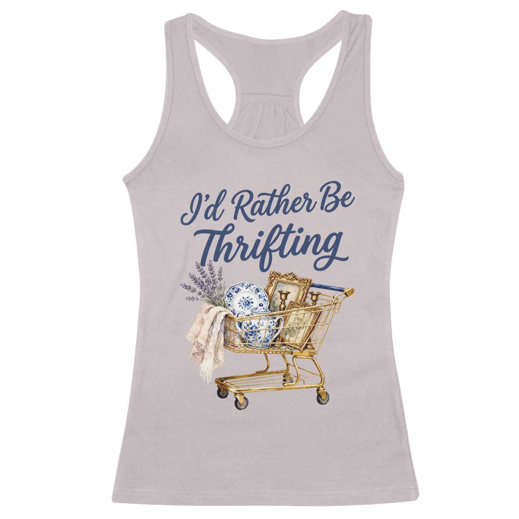 I Would Rather Be Thrifting Racerback Tank Top Funny Shopping Quote Thrift Lover