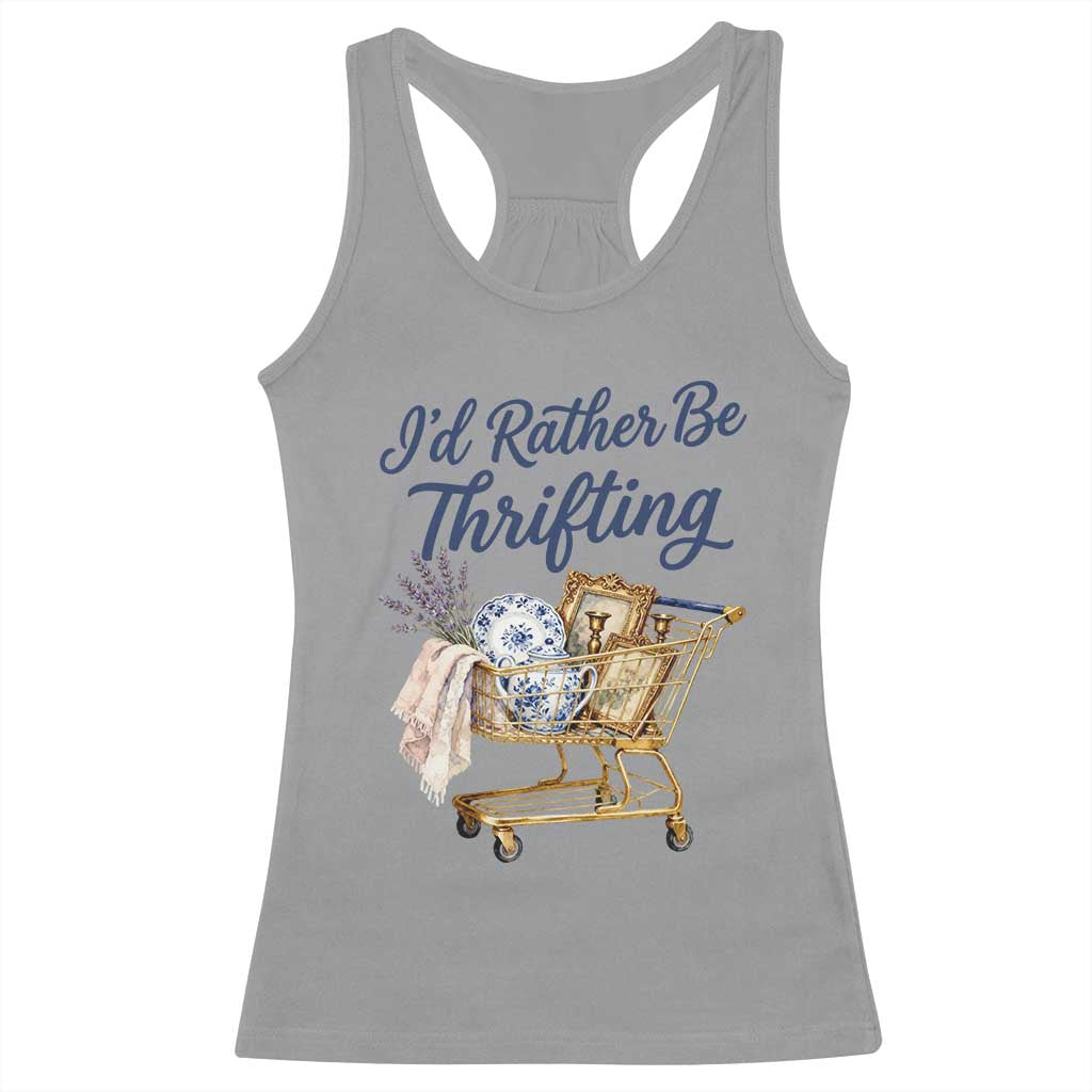 I Would Rather Be Thrifting Racerback Tank Top Funny Shopping Quote Thrift Lover