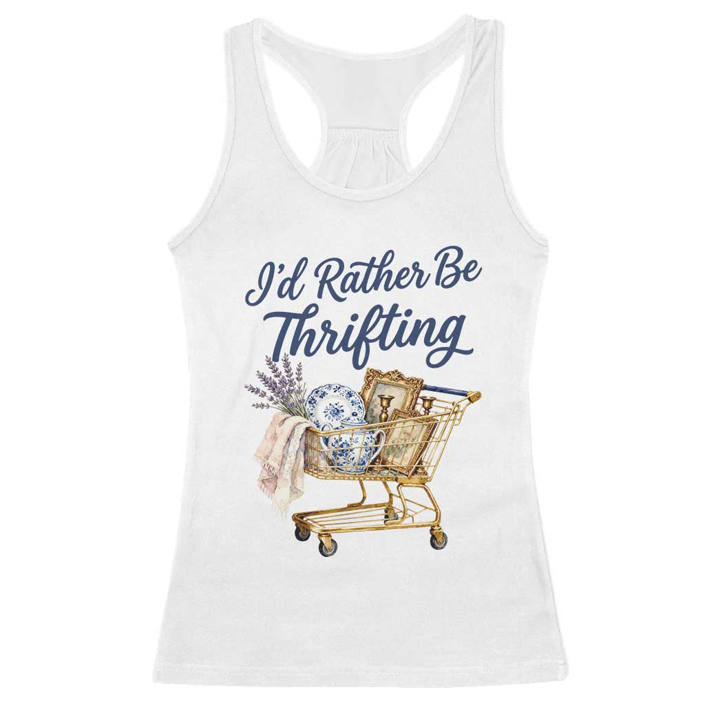 I Would Rather Be Thrifting Racerback Tank Top Funny Shopping Quote Thrift Lover