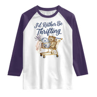 I Would Rather Be Thrifting Raglan Shirt Funny Shopping Quote Thrift Lover