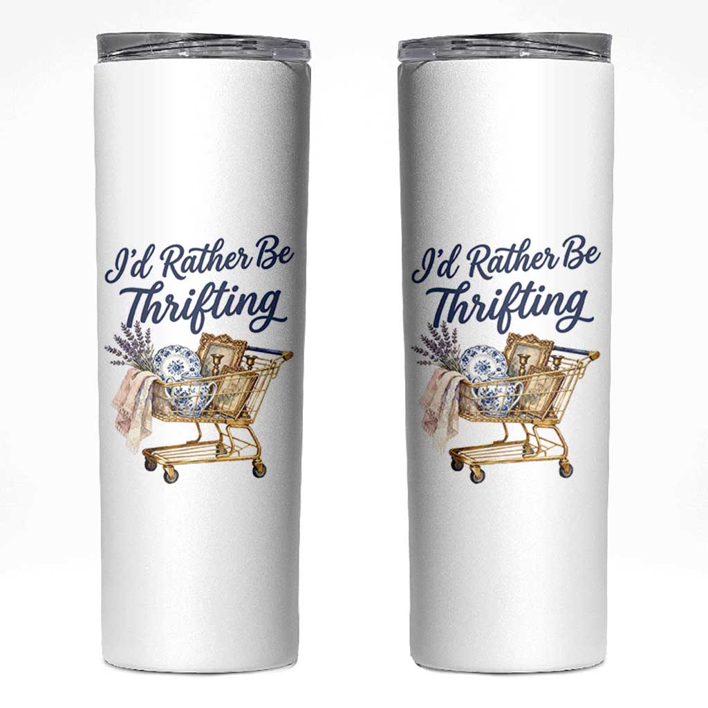 I Would Rather Be Thrifting Skinny Tumbler Funny Shopping Quote Thrift Lover