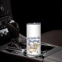 I Would Rather Be Thrifting Skinny Tumbler Funny Shopping Quote Thrift Lover