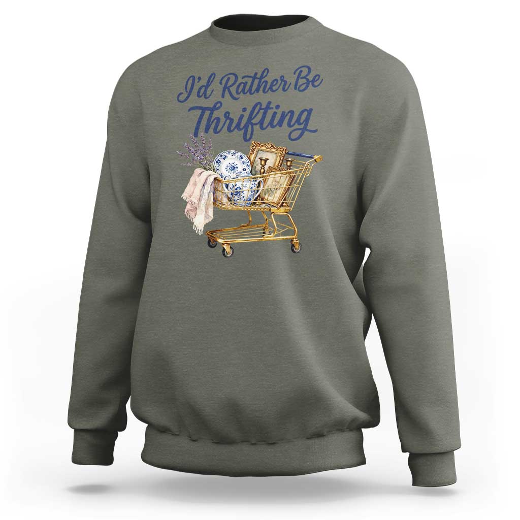 I Would Rather Be Thrifting Sweatshirt Funny Shopping Quote Thrift Lover