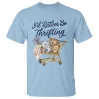 I Would Rather Be Thrifting T Shirt Funny Shopping Quote Thrift Lover