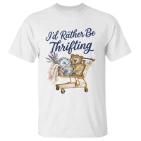 I Would Rather Be Thrifting T Shirt Funny Shopping Quote Thrift Lover