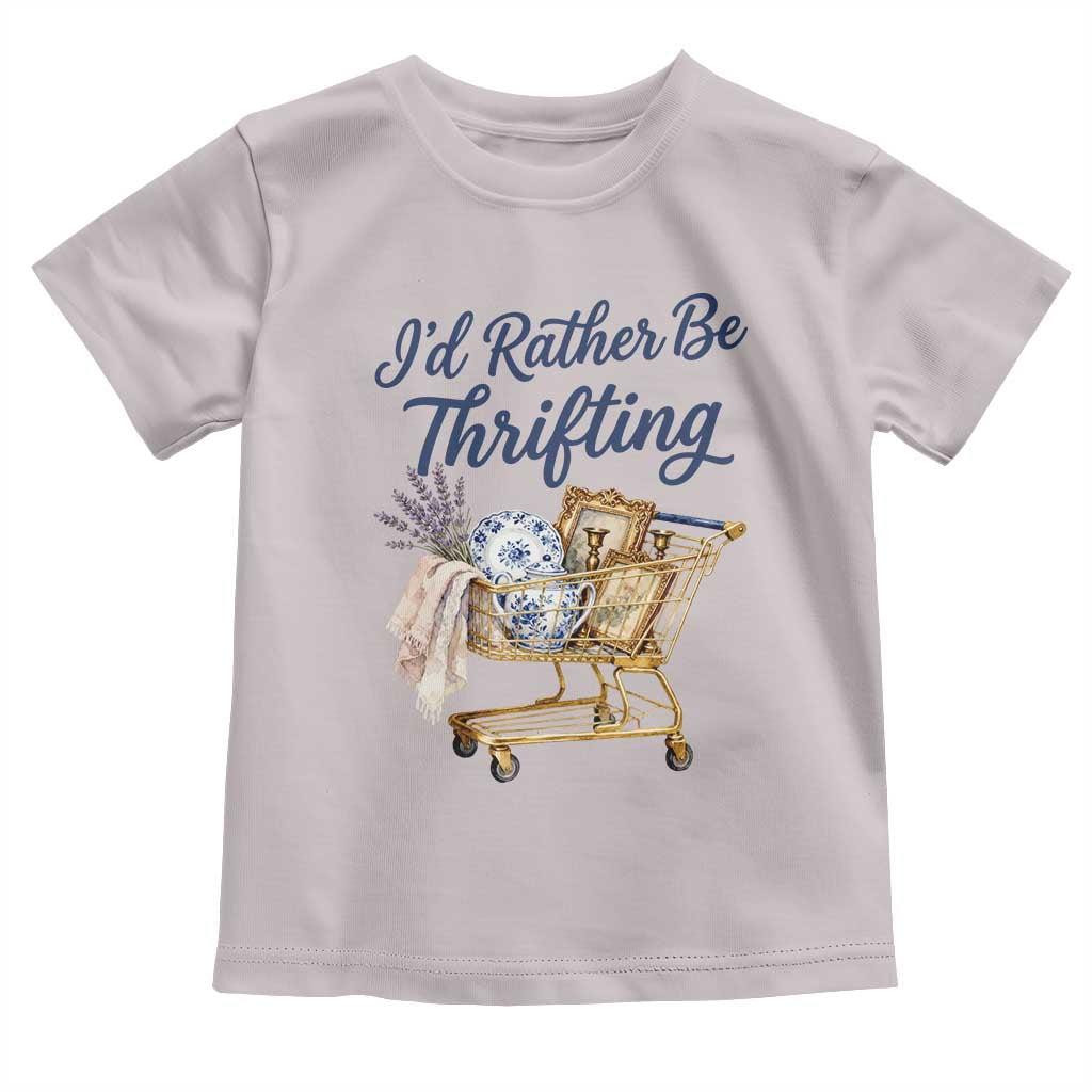 I Would Rather Be Thrifting Toddler T Shirt Funny Shopping Quote Thrift Lover