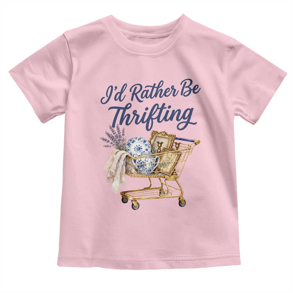 I Would Rather Be Thrifting Toddler T Shirt Funny Shopping Quote Thrift Lover