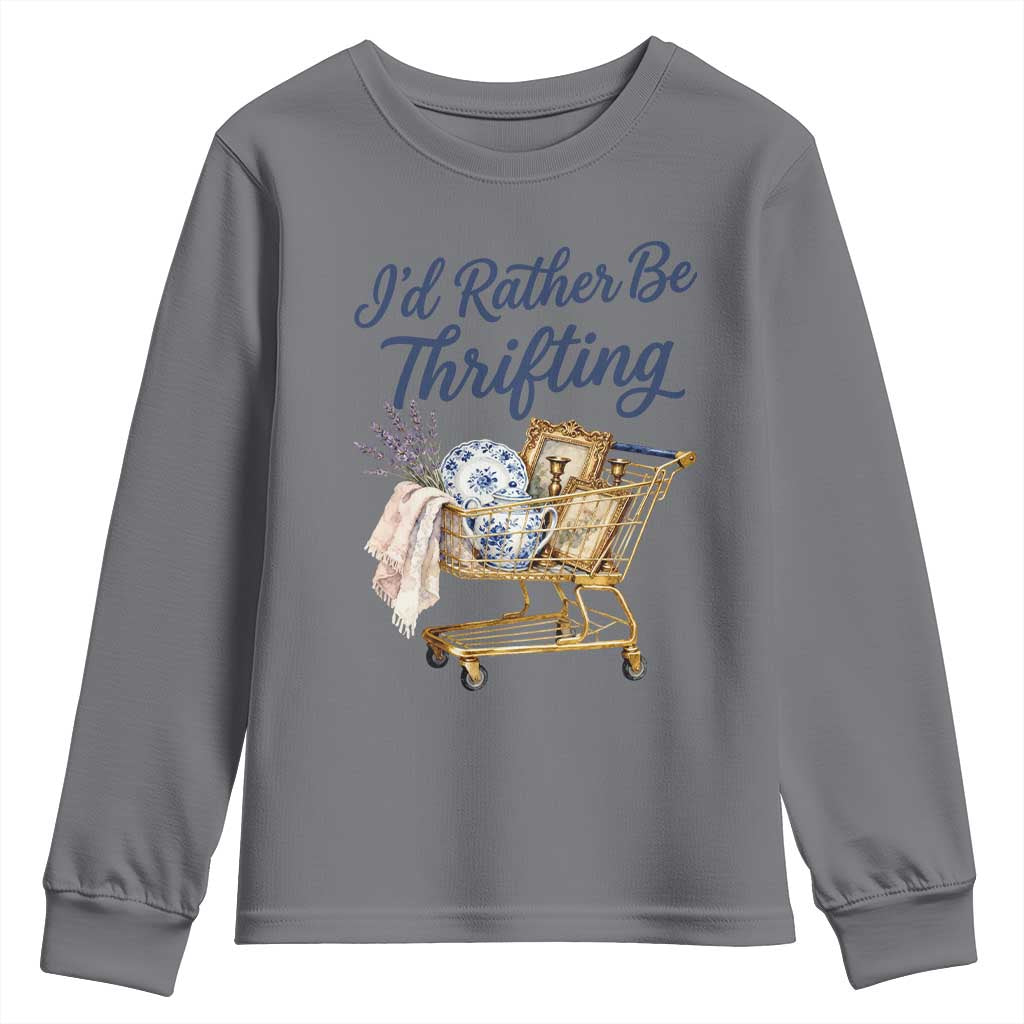 I Would Rather Be Thrifting Youth Sweatshirt Funny Shopping Quote Thrift Lover
