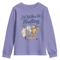 I Would Rather Be Thrifting Youth Sweatshirt Funny Shopping Quote Thrift Lover
