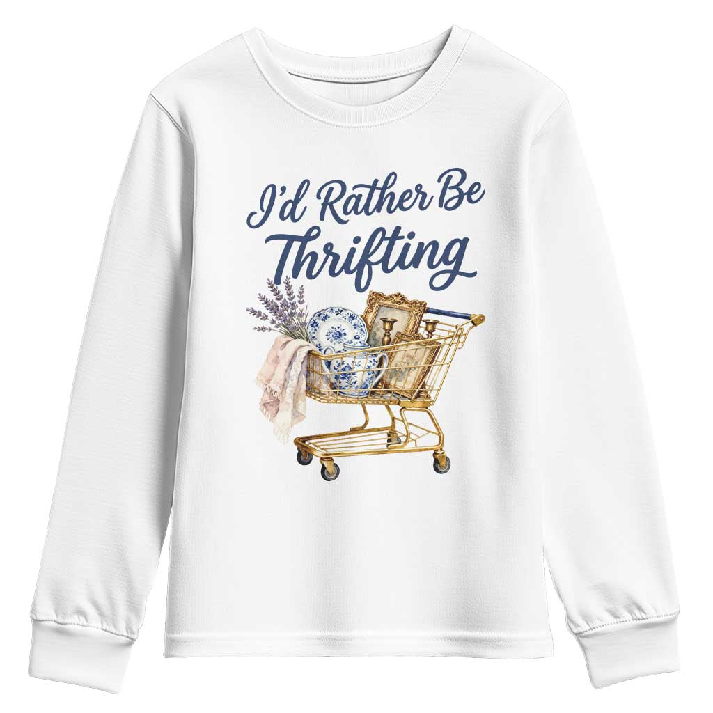 I Would Rather Be Thrifting Youth Sweatshirt Funny Shopping Quote Thrift Lover