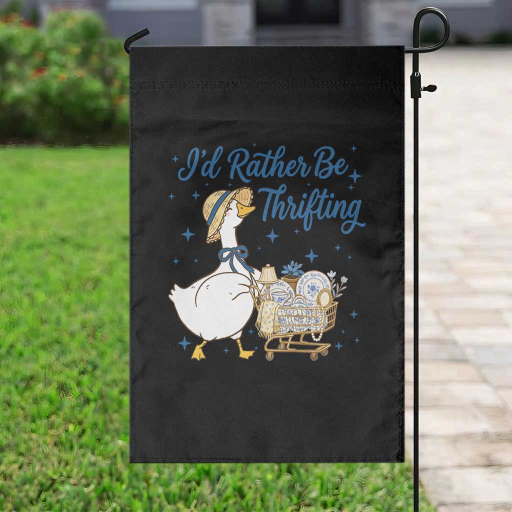 Silly Goose I Would Rather Be Thrifting Garden Flag Funny Shopping Goose