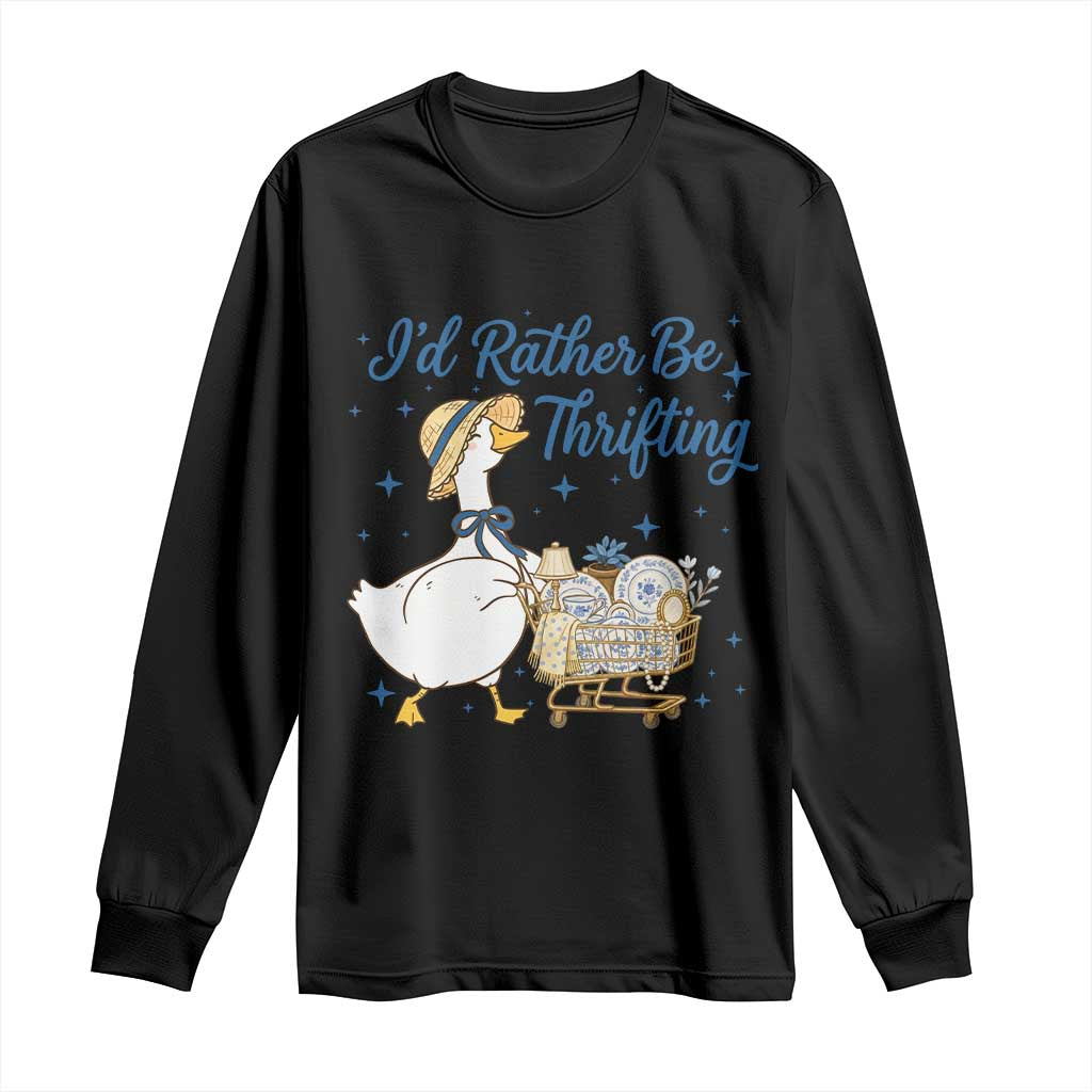 Silly Goose I Would Rather Be Thrifting Long Sleeve Shirt Funny Shopping Goose