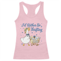 Silly Goose I Would Rather Be Thrifting Racerback Tank Top Funny Shopping Goose