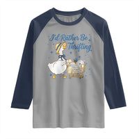 Silly Goose I Would Rather Be Thrifting Raglan Shirt Funny Shopping Goose