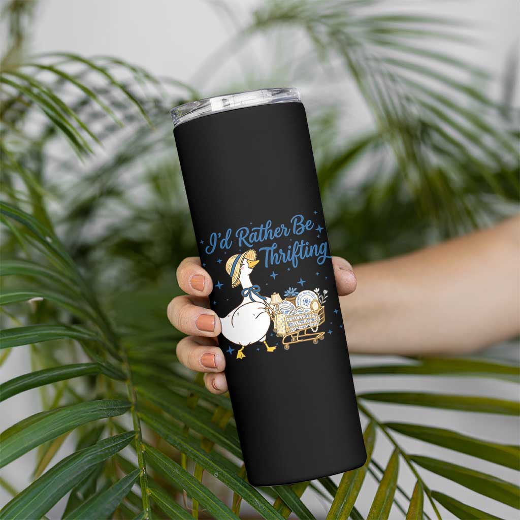 Silly Goose I Would Rather Be Thrifting Skinny Tumbler Funny Shopping Goose