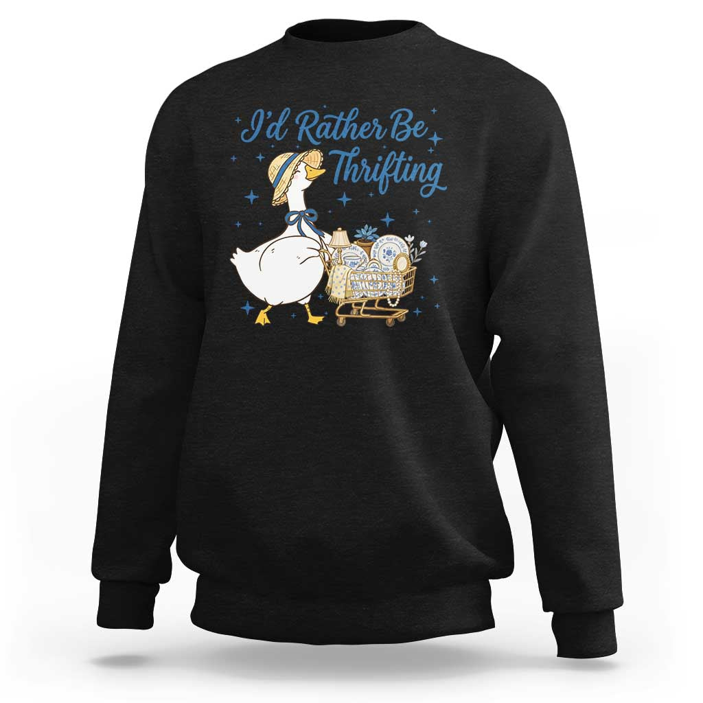 Silly Goose I Would Rather Be Thrifting Sweatshirt Funny Shopping Goose