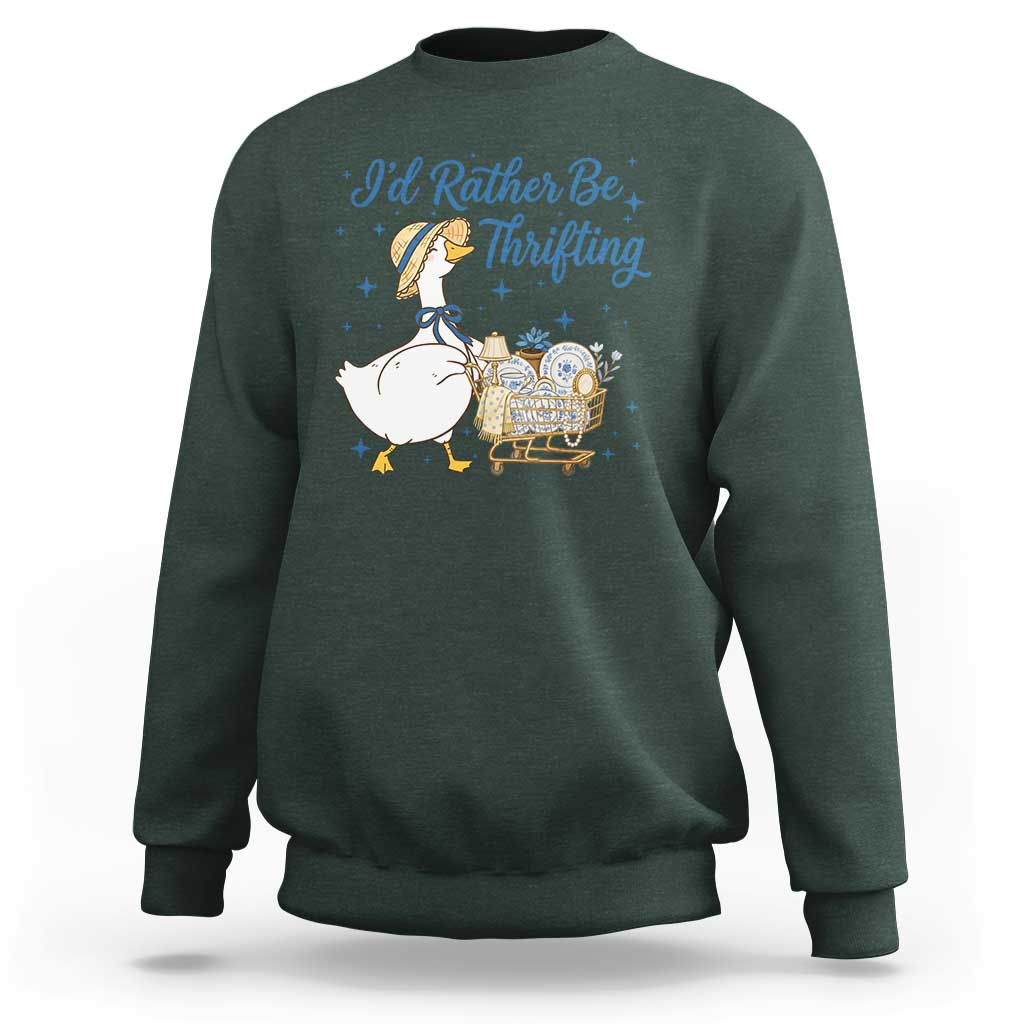 Silly Goose I Would Rather Be Thrifting Sweatshirt Funny Shopping Goose
