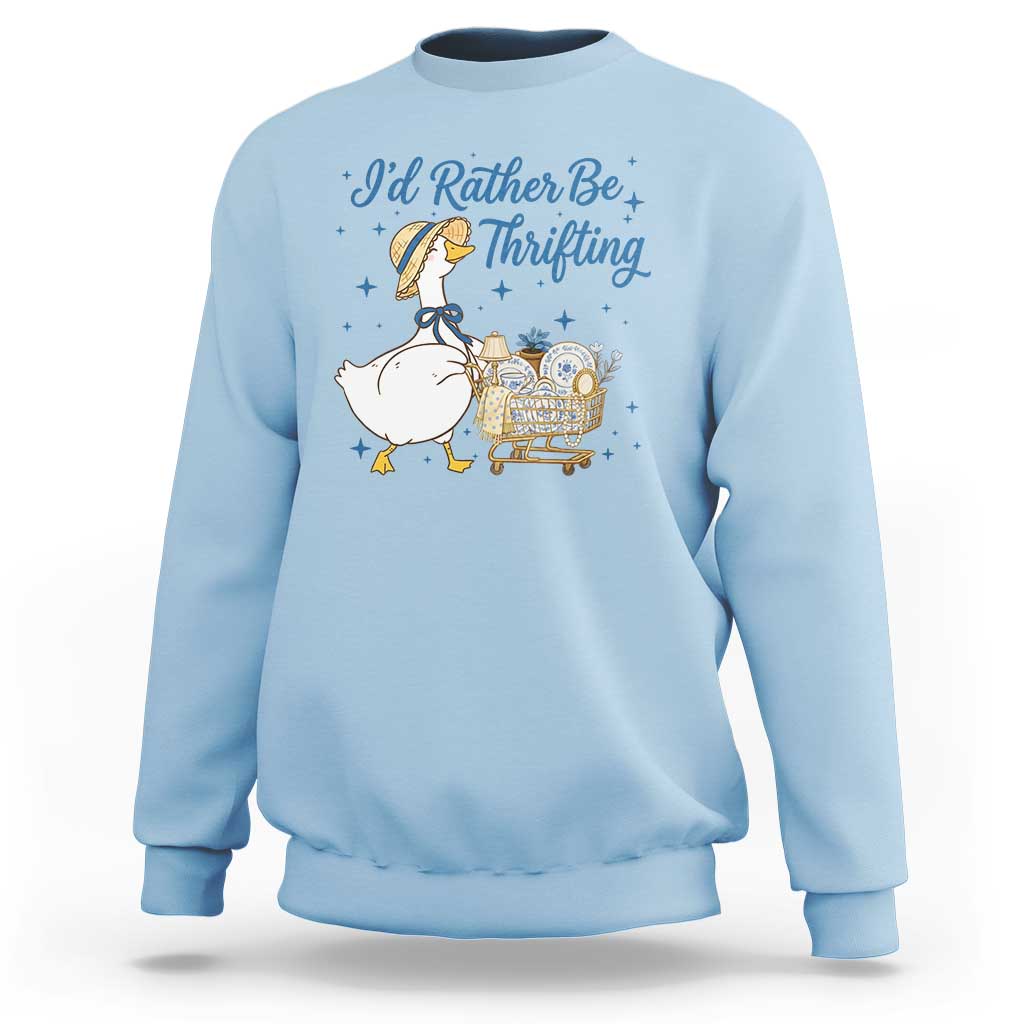Silly Goose I Would Rather Be Thrifting Sweatshirt Funny Shopping Goose