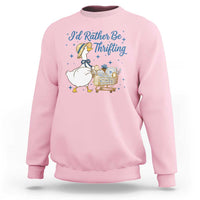 Silly Goose I Would Rather Be Thrifting Sweatshirt Funny Shopping Goose
